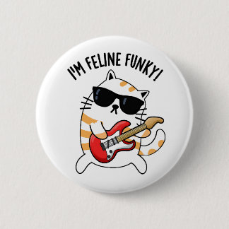 Ich bin Feline Funky Funny Cat Pun Button