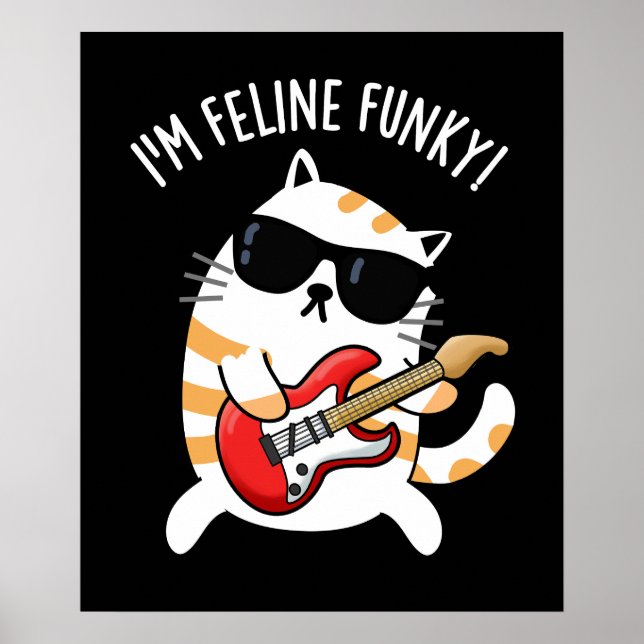 Ich bin Feline Funky Funny Cat Pun Dark BG Poster (Vorne)