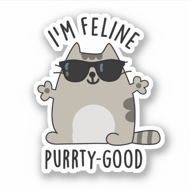 Ich bin Feline Purr-ty Good Funny Cat Pun Aufkleber (Vorderseite)