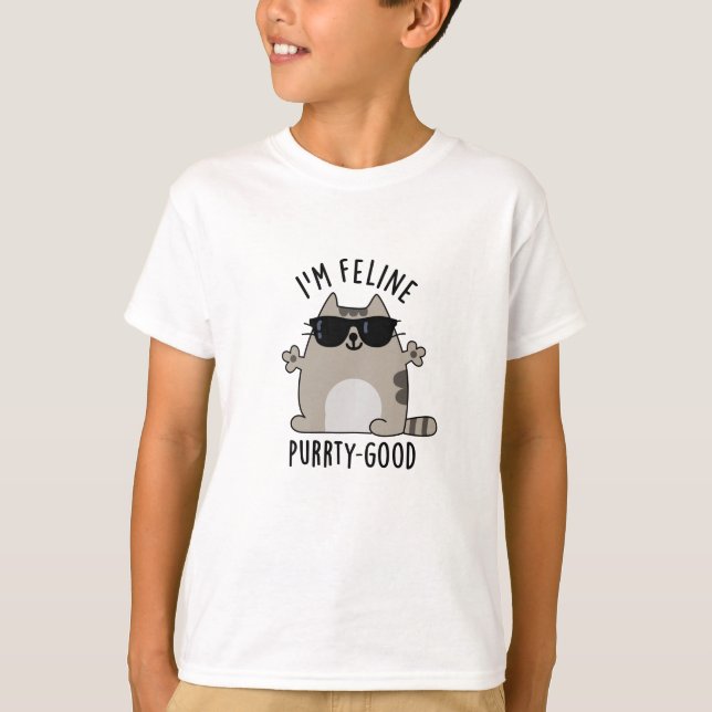 Ich bin Feline Purr-ty Good Funny Cat Pun T-Shirt (Vorderseite)