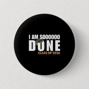 Ich bin fertig Abschlussjahrgang 2026 Abschlussfei Button