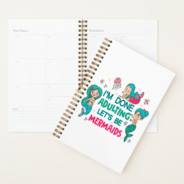 Ich bin fertig erwachsen. Lasst uns Meerjungfrauen Planer