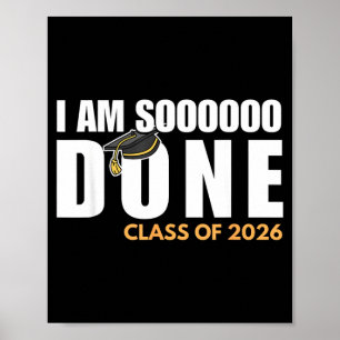 Ich bin fertig Klasse 2026 Abschlussklasse Abitur  Poster