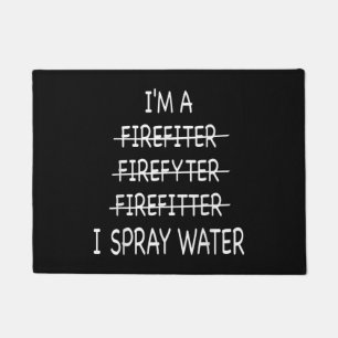 Ich bin Feuerwehrmann, die Funny Mens I Spray Wate Fußmatte