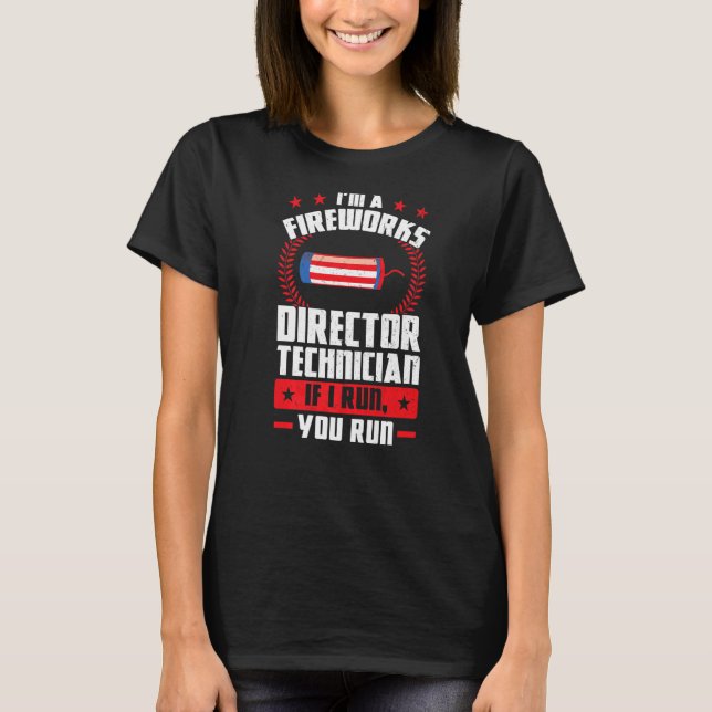 Ich bin Feuerwerkdirektor Technician Foreworks Dir T-Shirt (Vorderseite)