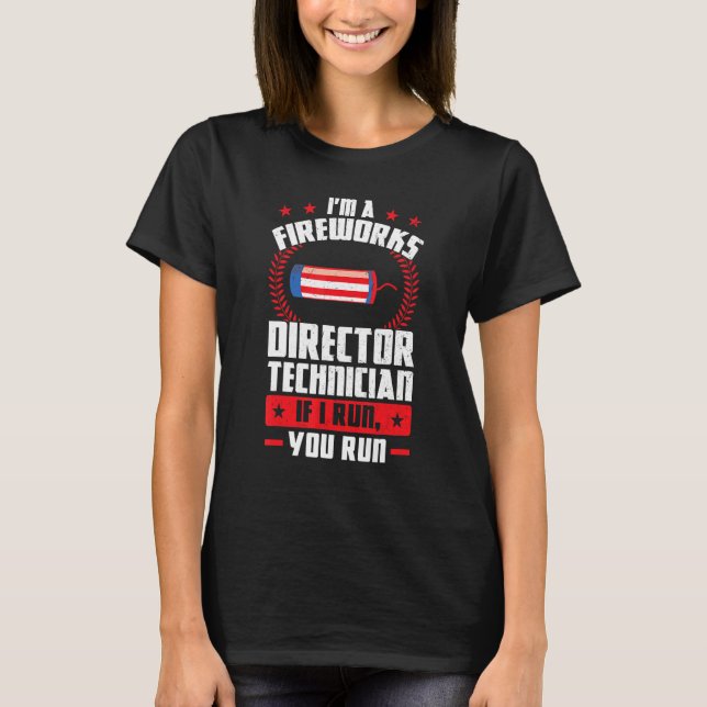 Ich bin Feuerwerkdirektor Technician Foreworks Dir T-Shirt (Vorderseite)