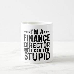 Ich bin Finanzdirektor, aber ich kann den Dummkopf Kaffeetasse