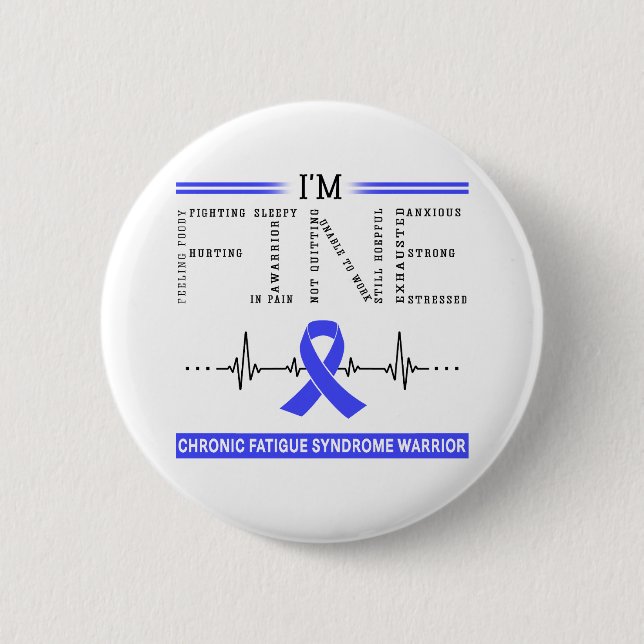Ich bin Fine Chronic Fatigue Syndrome Warrior Button (Vorderseite)
