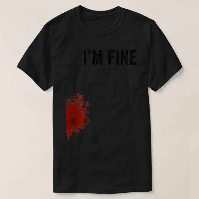 Ich bin Fine Graphic Zombie Slash Film Halloween T-Shirt (Design vorne)