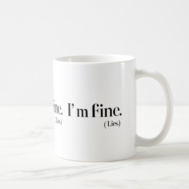 Ich bin Fine Lies Classic 11 oz Keramik Kaffee Tas Kaffeetasse (Rechts)
