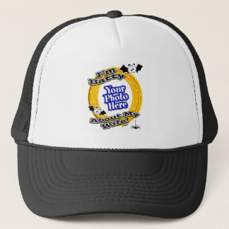 Ich bin fleißig über meine Ehefrau Foto White Truckerkappe