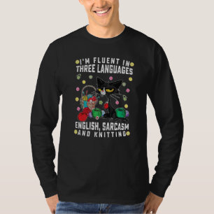Ich bin fließend in drei Sprachen Englisch Sarcasm T-Shirt