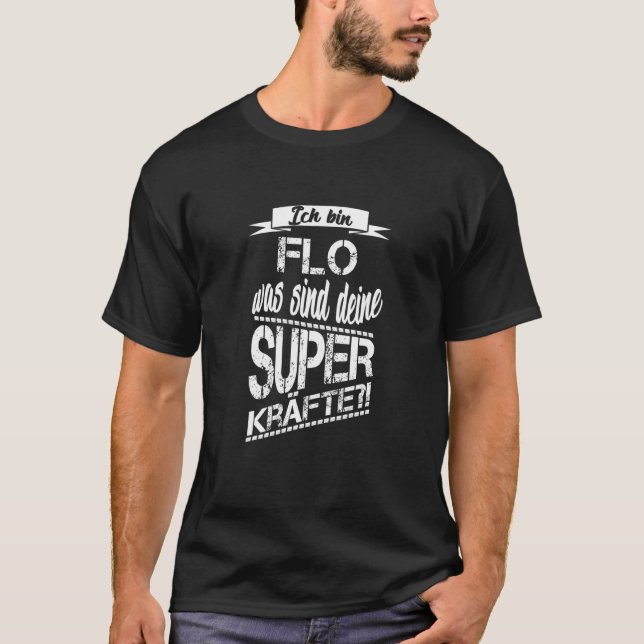 Ich bin Flo, was sind Ihre Super-Power T-Shirt (Vorderseite)