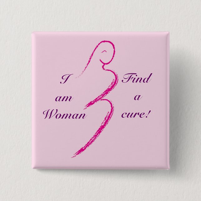 Ich bin Frau, finde eine Heilung! Button (Vorderseite)
