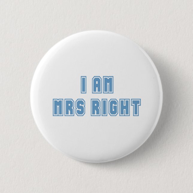 Ich bin Frau Richtig Button (Vorderseite)