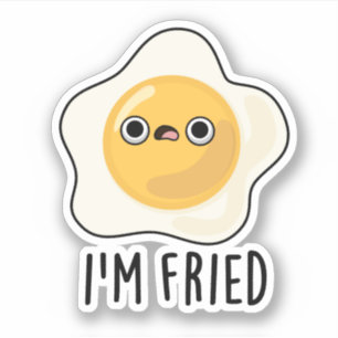 Ich bin "Fried Funny Fried Egg Pun" Aufkleber