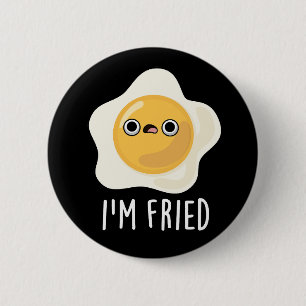 Ich bin fried Funny Fried Egg Pun Dark BG Button