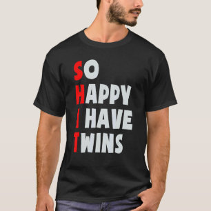 Ich bin froh, dass ich Zehn Vater Mütter von Elter T-Shirt