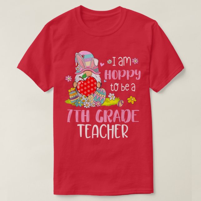 Ich bin froh, ein Lehrer der 7. Klasse Bunny Gnome T-Shirt (Design vorne)