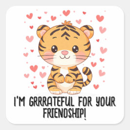 Ich bin froh... Tiger Valentinstag Quadratischer Aufkleber
