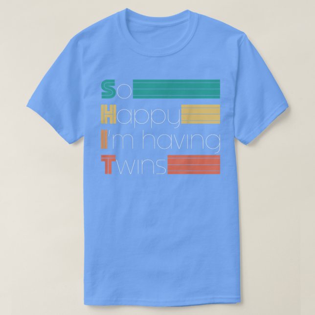 Ich bin froh, Zwillingsschwangerschaft zu haben T-Shirt (Design vorne)