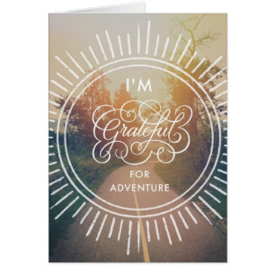 Ich bin für Abenteuer dankbar