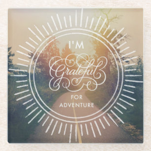 Ich bin für Abenteuer dankbar Glasuntersetzer