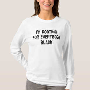 Ich bin für alle Schwarzen gekämpft T-Shirt