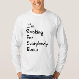 Ich bin für alle Schwarzen gekämpft T-Shirt