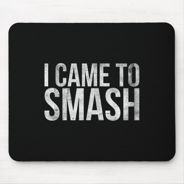 Ich bin für Badminton Player oder Badminton gekomm Mousepad (Vorne)