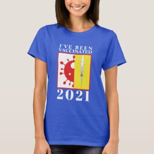 Ich bin für Covid-19 2021 geimpft worden T-Shirt