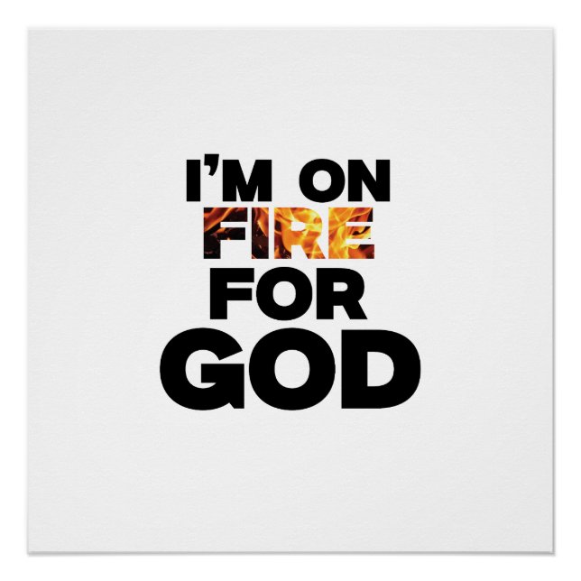 ICH BIN FÜR GOTT AUF FEUER. POSTER (Vorderseite)