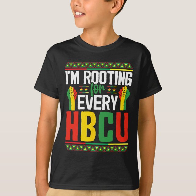 Ich bin für jeden Hbcu Black History Month Stu T-Shirt (Vorderseite)