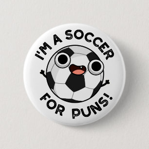 Ich bin Fußball für Punnen Funny Sports Pun Button