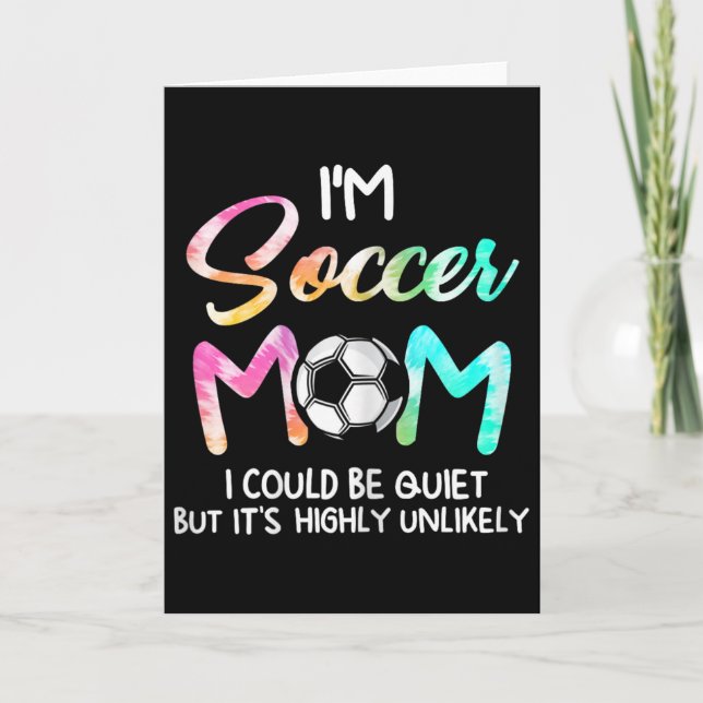 Ich bin Fußballmutter Ich könnte leise Soccerbyll  Karte (Vorderseite)