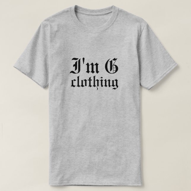 Ich bin G Clothing T - Shirt (Design vorne)
