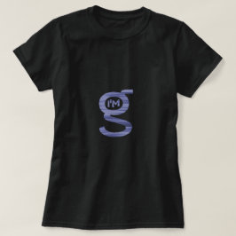 Ich bin G T - Shirt