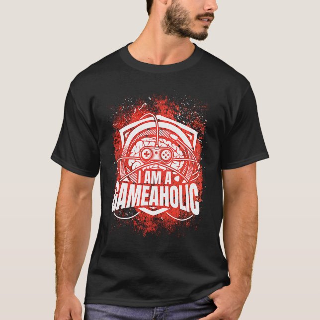 Ich bin GAMEAHOLIC Gamer Gaming Gamer T-Shirt (Vorderseite)