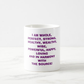 ICH BIN GANZ, PERFEKT, STARK, GESUND, WOHLHABEND,… TASSE
