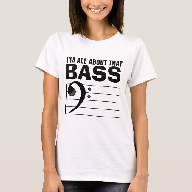 Ich bin ganz von BASS, lustigen T - Shirt (Vorderseite)