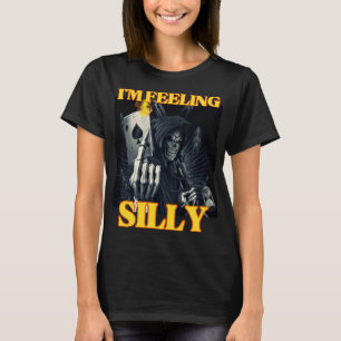 Ich bin Gefühl Albern Funny Hard Skeletons Meme T-Shirt
