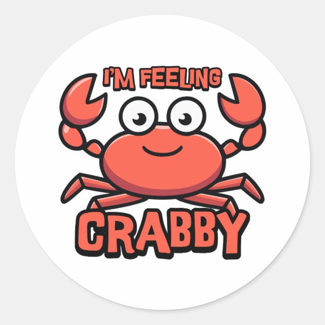 Ich bin Gefühl Crabby! Niedlich Crab Pub Cartoon Runder Aufkleber (Vorderseite)