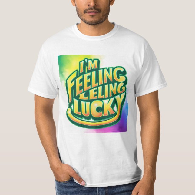 Ich bin Gefühl Lucky T-Shirt (Vorderseite)