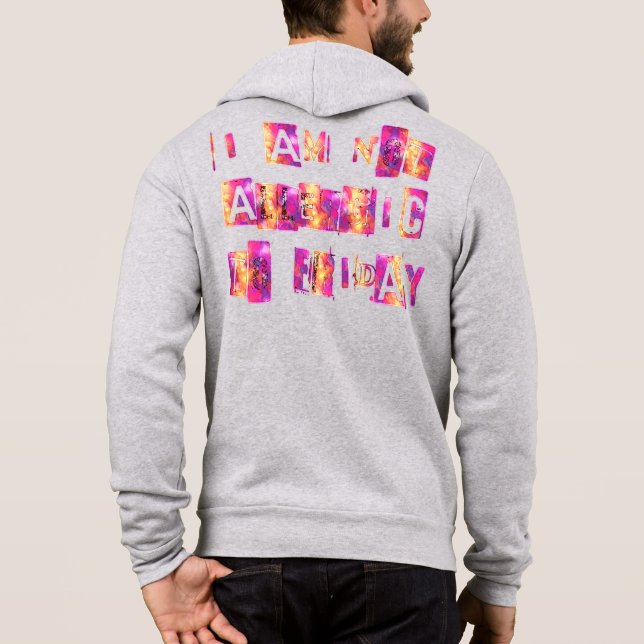Ich bin gegenüber Freitag nicht allergisch Hoodie (Rückseite)