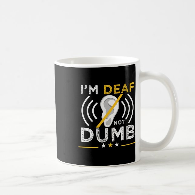 Ich bin gehörlos. Nicht dumm. AsL Gebärdensprache  Kaffeetasse (Rechts)