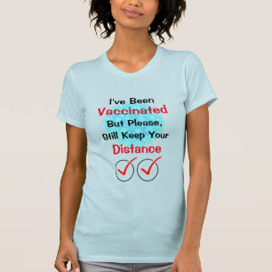 Ich bin geimpft, bitte halten Sie Abstand T- T-Shirt