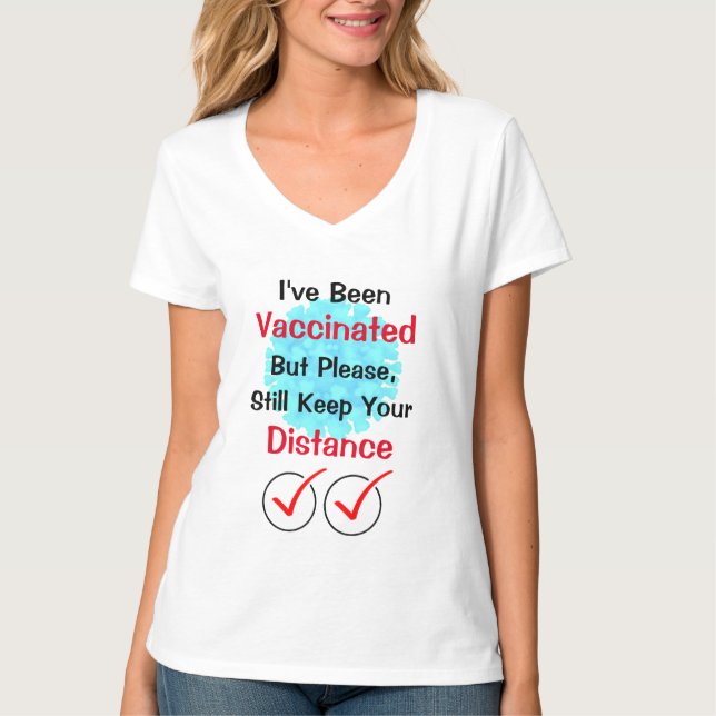 Ich bin geimpft worden, Behalt bitte deine Ferne T T-Shirt (Vorderseite)