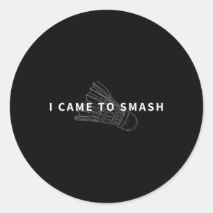 Ich bin gekommen, Badminton Funny Shuttle Fan Desi Runder Aufkleber