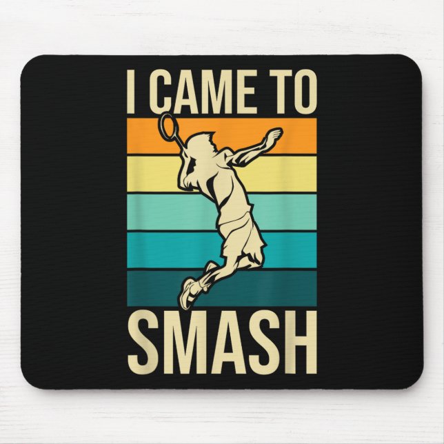 Ich bin gekommen - Badminton Player Lover Birdie S Mousepad (Vorne)