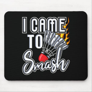 Ich bin gekommen - Badminton Player Shuttle Birdie Mousepad